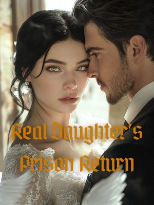 Real Daughter's Prison Return,