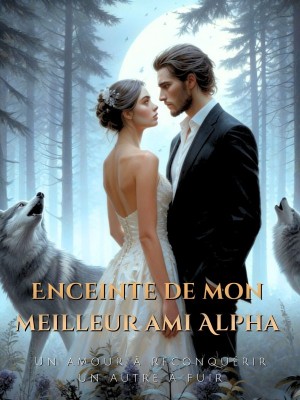 Enceinte de mon meilleur ami Alpha