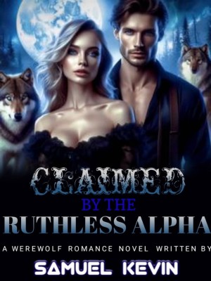 Claimed By The Ruthless Alpha