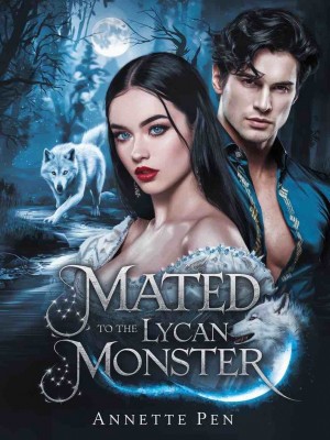 Mated To The Lycan Monster,Annethe Pen