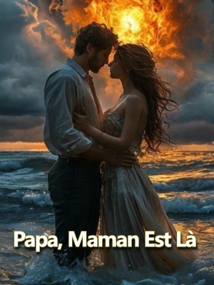 Papa, Maman Est Là