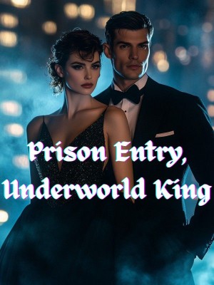 Prison Entry, Underworld King,