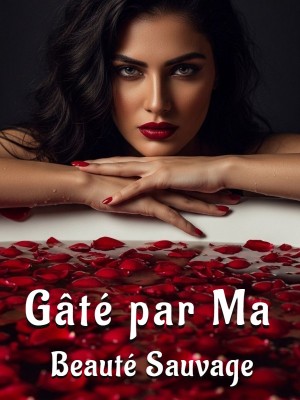 Gâté par ma Beauté Sauvage