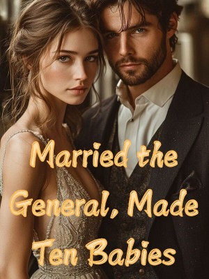 Married the General, Made Ten Babies,