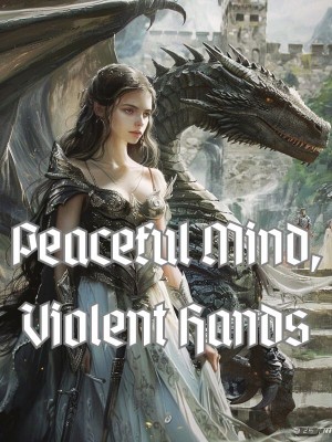 Peaceful Mind, Violent Hands,