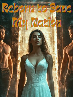 Reborn to Save My Nation,