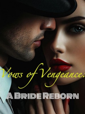 Vows of Vengeance: A Bride Reborn,