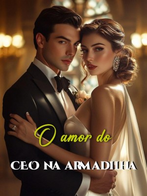 O amor do CEO na armadilha
