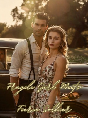 Fragile Girl Meets Fierce Soldier