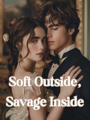 Soft Outside, Savage Inside,