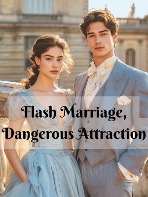 Flash Marriage, Dangerous Attraction,
