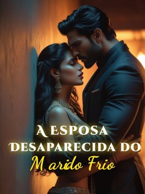 A Esposa Desaparecida do Marido Frio