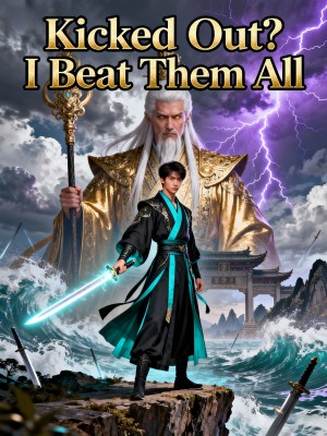 Kicked Out? I Beat Them All,