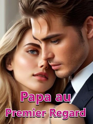 Papa au Premier Regard