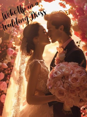 Woke Up in a Wedding Dress,