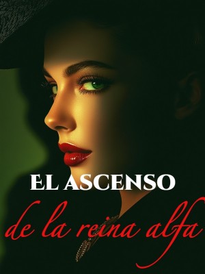 El ascenso de la reina alfa