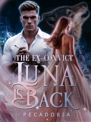 The Ex-Convict Luna Is Back,pecadoria