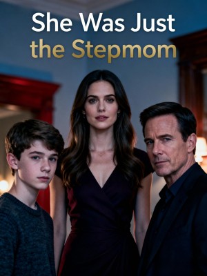 She Was Just the Stepmom,