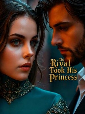 The Rival Took His Princess,