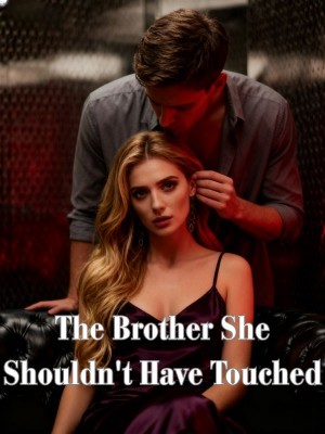 The Brother She Shouldn't Have Touched,