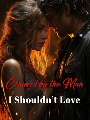 Claimed by the Man I Shouldn't Love,