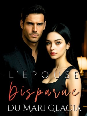 L'Épouse Disparue du Mari Glacial