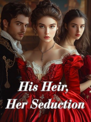 His Heir, Her Seduction,