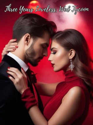 Three Years Loveless, Wed Tycoon,