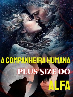 A Companheira Humana Plus Size do Alfa