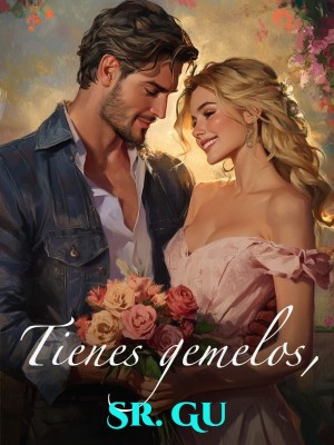 Tienes gemelos, Sr. Gu