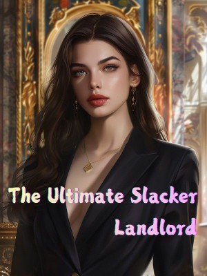 The Ultimate Slacker Landlord,