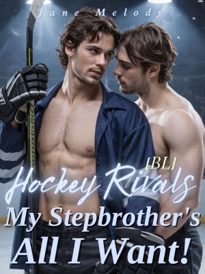 Hockey Rivals: My Stepbrother's All I Want![BL],Jane Melody
