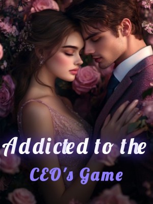 Addicted to the CEO's Game,