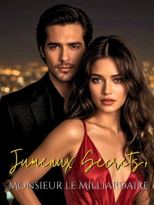 Jumeaux Secrets, Monsieur le Milliardaire