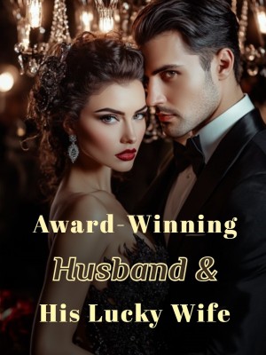 Award-Winning Husband & His Lucky Wife,
