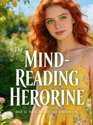 The Mind-Reading Heroine,