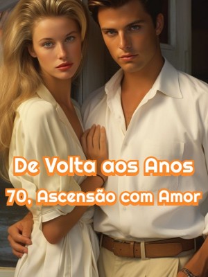 De Volta aos Anos 70, Ascensão com Amor