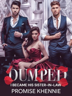 Dumped, I Became His Sister-in-law,Promise khennie