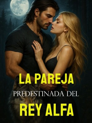 La pareja predestinada del Rey Alfa