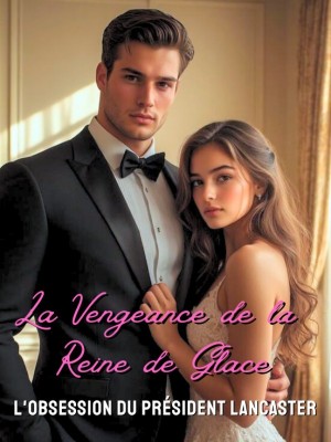 La Vengeance de la Reine de Glace : L'Obsession du Président Lancaster