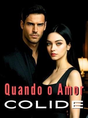 Quando o Amor Colide