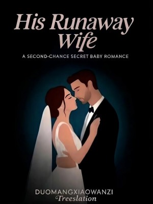 His Runaway Wife: A Second-Chance Secret Baby Romance,