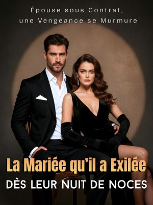 La Mariée qu'il a Exilée dès leur Nuit de Noces