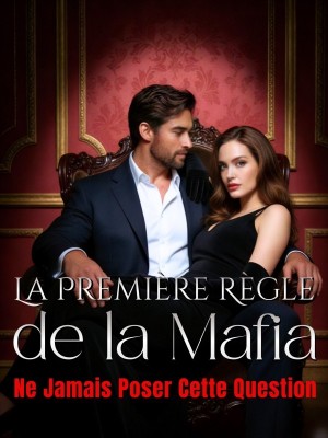 La Première Règle de la Mafia : Ne Jamais Poser Cette Question