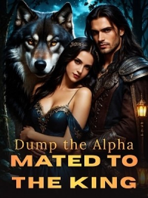 Dump the Alpha, Mated to the King