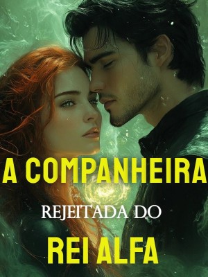 A Companheira Rejeitada do Rei Alfa
