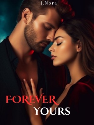 Forever Yours,J.Nora