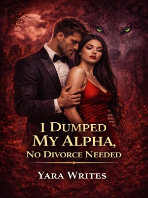 I Dumped My Alpha—No Divorce Needed,Yara Writes