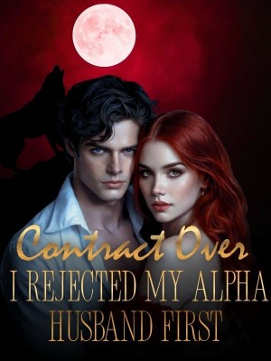 Contract Over: I Rejected My Alpha Husband First,Alibi