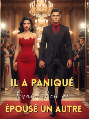 Il a Paniqué Quand J'en ai Épousé un Autre